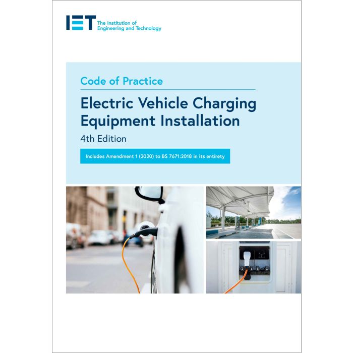 IET Code of Practice for Electric Vehicle Charging Equipment Installation 4th Edition