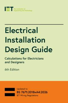 IET BS7671:AM4 Electrical Installation Design Guide