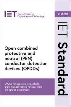 IET01 2024 STANDARD Open Combined Protective & Neutral PEN Conductor Detection Devices OPDDs